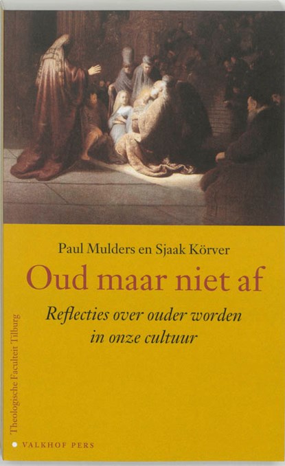 Oud maar niet af, P. Mulders ; S. Koerver - Paperback - 9789056252083