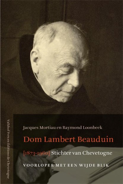Dom Lambert Beauduin (1873-1960) Stichter van Chevetoge, J. Mortiau ; R. Loonbeek - Paperback - 9789056252892
