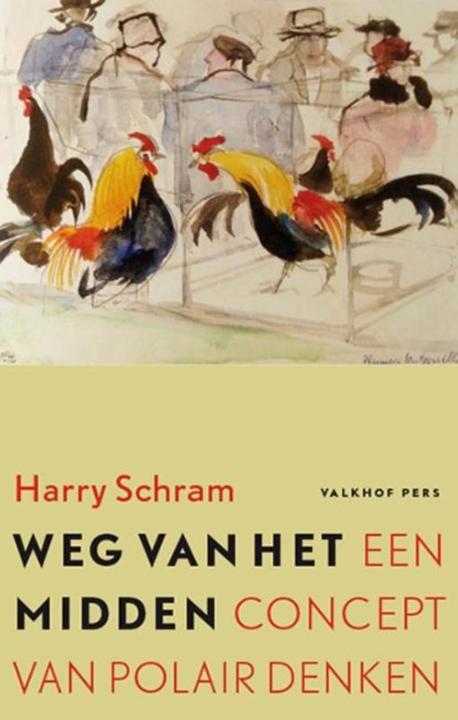 Weg van het midden, Harry Schram - Paperback - 9789056254476