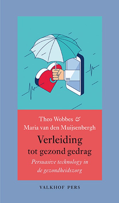 Verleiding tot gezond gedrag, Theo Wobbes ; Maria van den Muijsenbergh - Paperback - 9789056254902