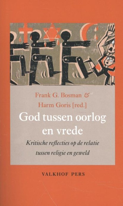 God tussen oorlog en vrede, Frank G. Bosman ; Harm Goris - Paperback - 9789056254964