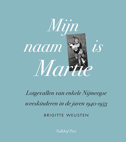 Mijn naam is Martie, Brigitte Weusten - Paperback - 9789056255275