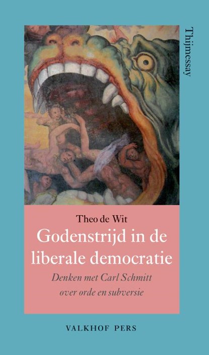 Godenstrijd in de liberale democratie, Theo de Wit - Paperback - 9789056255305