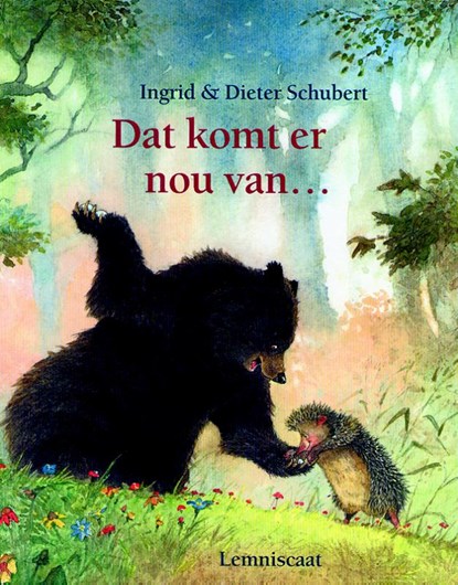 Dat komt er nou van..., Ingrid Schubert ; Dieter&Ingrid Schubert - Gebonden - 9789056371944