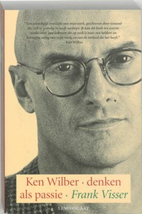 Ken Wilber denken als passie | Frank Visser | 