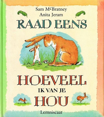 Raad eens hoeveel ik van je hou, Sam McBratney - Gebonden - 9789056373832