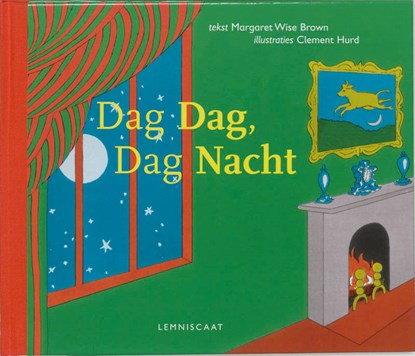 Dag Dag, Dag Nacht, Margaret Wise Brown - Gebonden - 9789056375300