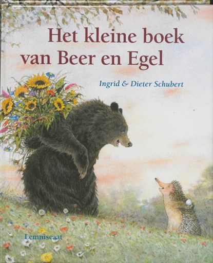Het kleine boek van Beer en Egel, Ingrid Schubert ; Dieter&Ingrid Schubert - Gebonden - 9789056377472