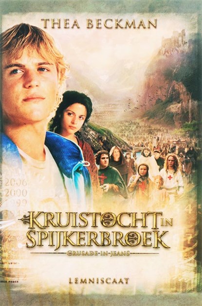 Kruistocht in spijkerbroek, Thea Beckman - Paperback - 9789056378585