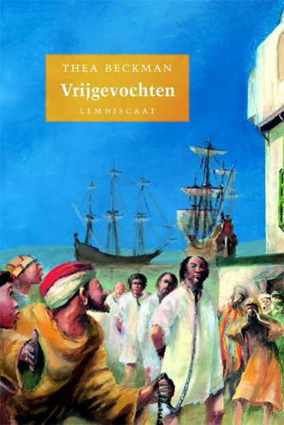 Vrijgevochten, Thea Beckman - Gebonden - 9789056379377
