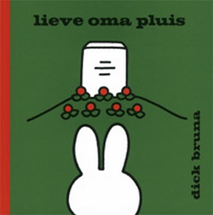 Lieve oma Pluis, Dick Bruna - Gebonden - 9789056471712