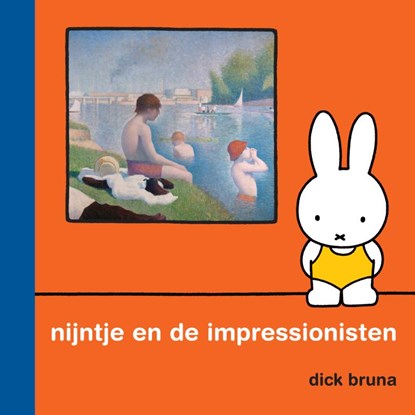 nijntje en de impressionisten, Dick Bruna - Gebonden - 9789056472368