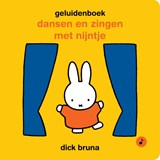 geluidenboek, dansen en zingen met nijntje - Dick Bruna - 9789056472559