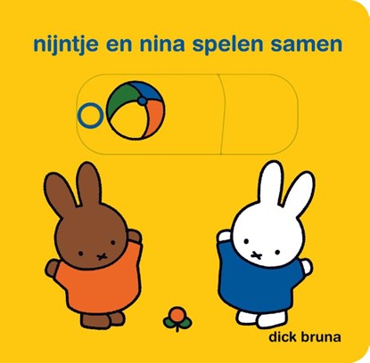 nijntje en nina spelen samen, Dick Bruna - Gebonden - 9789056472856