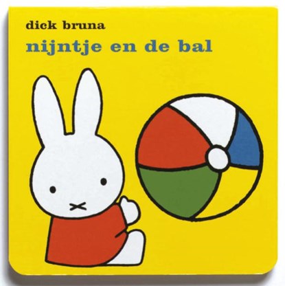 Nijntje en de bal, Dick Bruna - Gebonden - 9789056476366