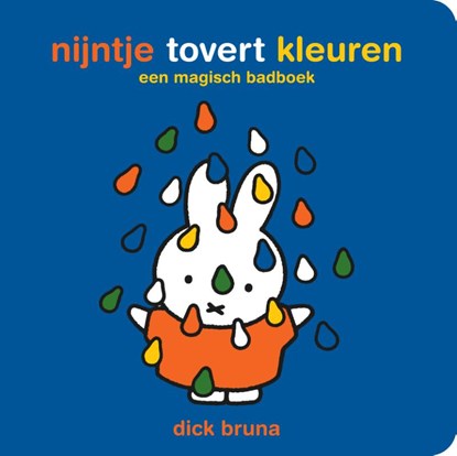 nijntje tovert kleuren, Dick Bruna - Gebonden - 9789056476984