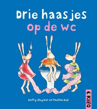 Drie haasjes op de wc, SLUYZER, B. - Gebonden - 9789056477172