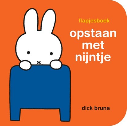 flapjesboek opstaan met nijntje, Dick Bruna - Gebonden - 9789056477547