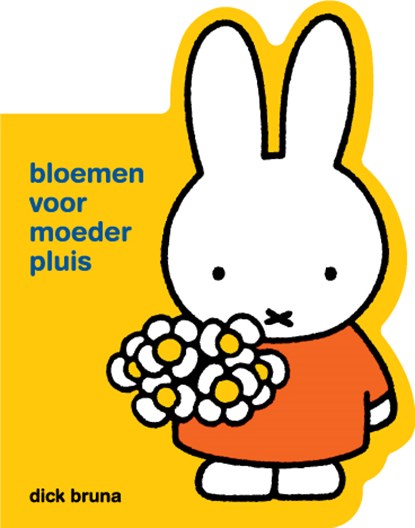 bloemen voor moeder pluis, Dick Bruna - Gebonden - 9789056477899