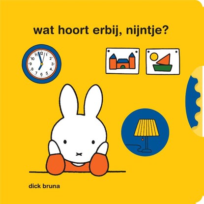 wat hoort erbij, nijntje?, Dick Bruna - Gebonden - 9789056478865