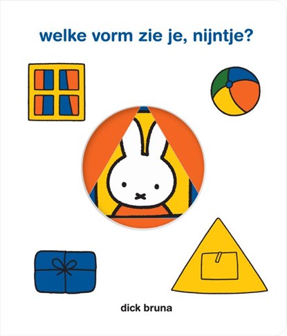 welke vorm zie je, nijntje?, Dick Bruna - Gebonden - 9789056479213