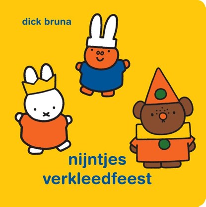 nijntjes verkleedfeest, Dick Bruna - Gebonden - 9789056479589