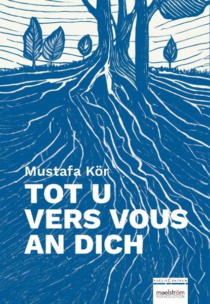 Tot u / Vers vous / An dich, Mustafa Kör - Paperback - 9789056550714