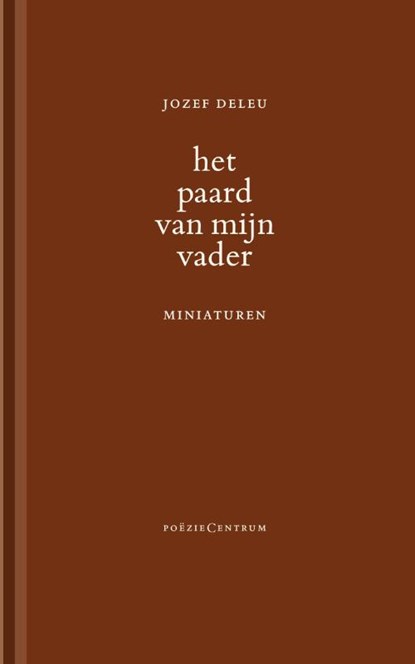 Het paard van mijn vader, Jozef Deleu - Gebonden - 9789056551001