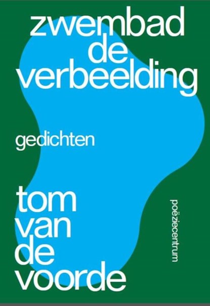 Zwembad de verbeelding, Tom Van de Voorde - Paperback - 9789056551063
