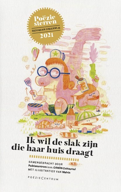 Ik wil de slak zijn die haar huis draagt, niet bekend - Paperback - 9789056551094