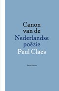 Canon van de Nederlandse poëzie | Paul Claes | 