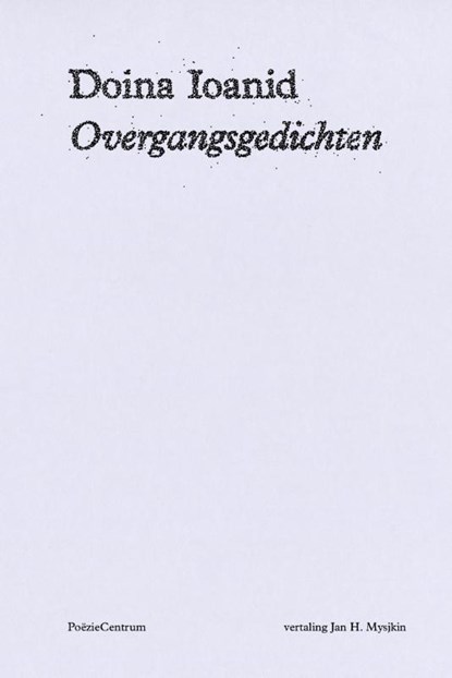 Overgangsgedichten, Doina Ioanid - Paperback - 9789056552220