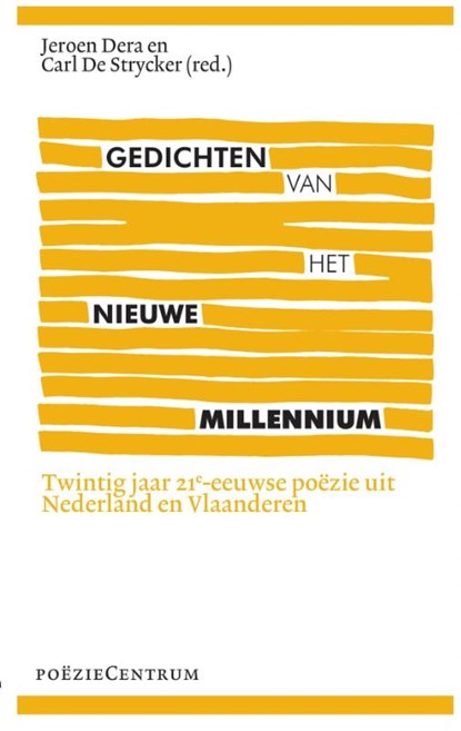 Gedichten van het nieuwe millennium, Jeroen Dera ; Carl De Strycker - Paperback - 9789056552695