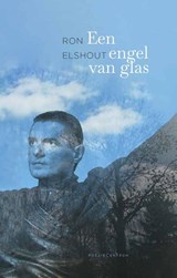Een engel van glas - Ron Elshout - 9789056552817