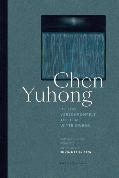 De zon verschrompelt tot een witte dwerg, Chen Yuhong - Gebonden - 9789056553401