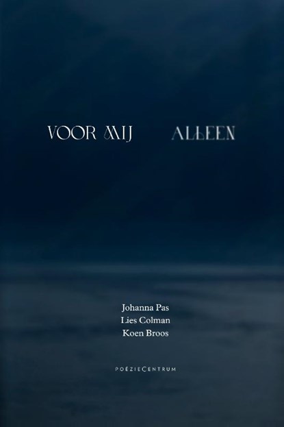 Voor mij alleen, Johanna Pas ; Lies Colman ; Koen Broos - Paperback - 9789056554507