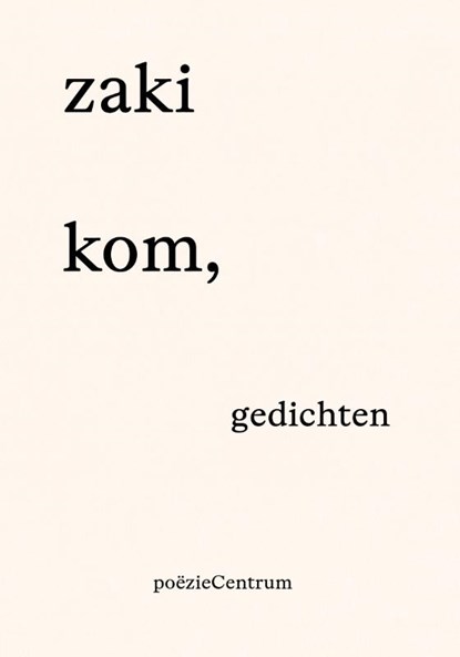 kom,, Zaki Dewaele - Paperback - 9789056556136