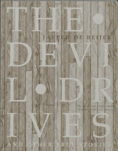 The Devil Drives, BEIJER, J. de - Paperback - 9789056625122