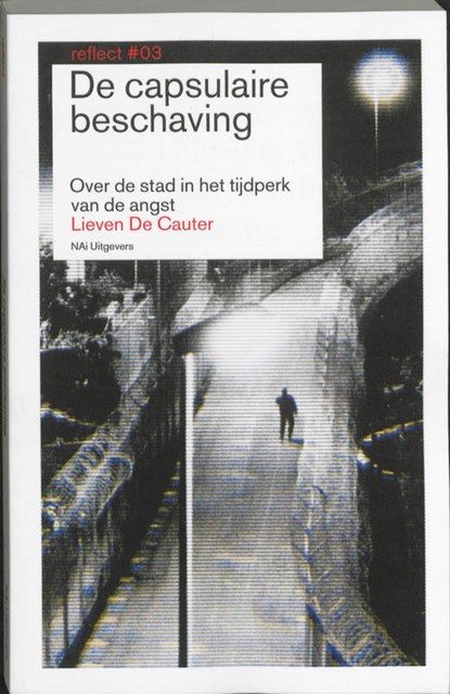 Reflect 3 De capsulaire beschaving, L. De Cauter ; Lieven De Cauter - Paperback - 9789056626877