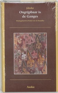 Ongrijpbaar is de Ganges | Jataka | 