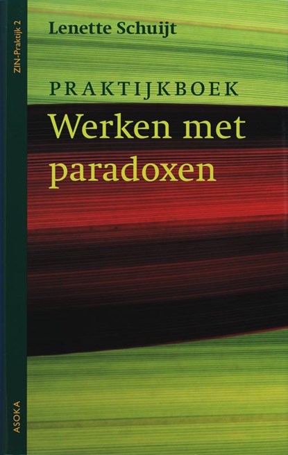 Werken met paradoxen, Lenette Schuijt - Gebonden - 9789056701413