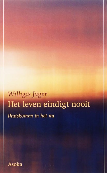 Het leven eindigt nooit, W. Jager - Paperback - 9789056701444