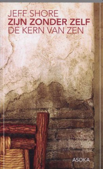 Zijn zonder zelf, SHORE, Jeff - Paperback - 9789056701758