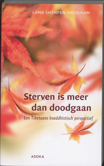 Sterven is meer dan doodgaan, Lama Shenpen Hookham ; Shenpen Hookham - Paperback - 9789056702267