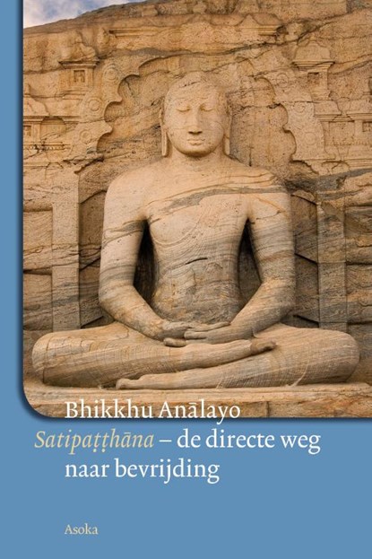 Satipatthana, Bhikkhu Analayo - Paperback - 9789056702458
