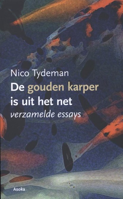 De gouden karper is uit het net, Nico Tydeman - Paperback - 9789056702526