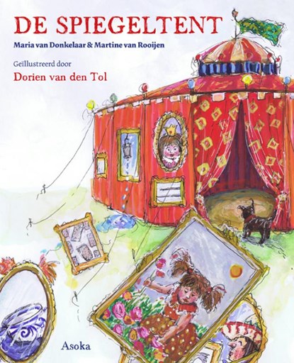 De spiegeltent, Maria van Donkelaar ; Martine van Rooijen - Gebonden - 9789056702618