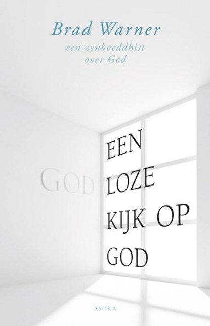 Een godloze kijk op God, Brad Warner - Paperback - 9789056703295
