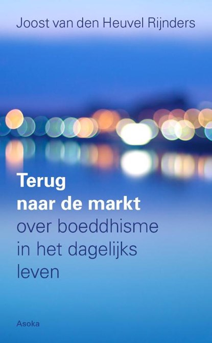 Terug naar de markt, Joost van den Heuvel Rijnders - Paperback - 9789056703646
