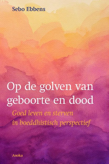 Op de golven van geboorte en dood, Sebo Ebbens - Paperback - 9789056703936